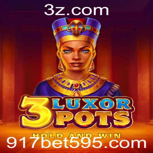 Descubra o Fascinante Mundo de 3LuxorPots com 917.com Bet